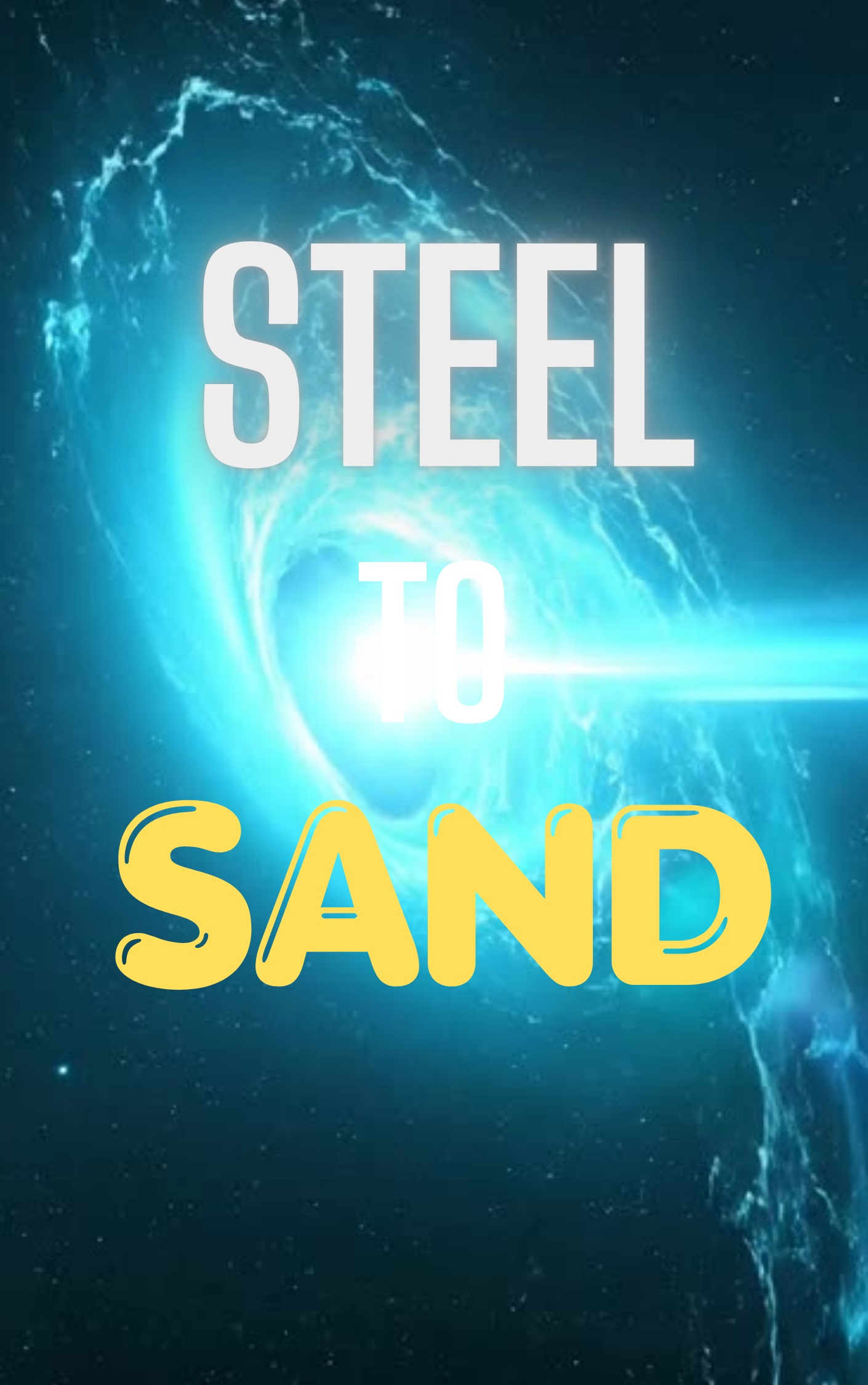 Steel to Sand