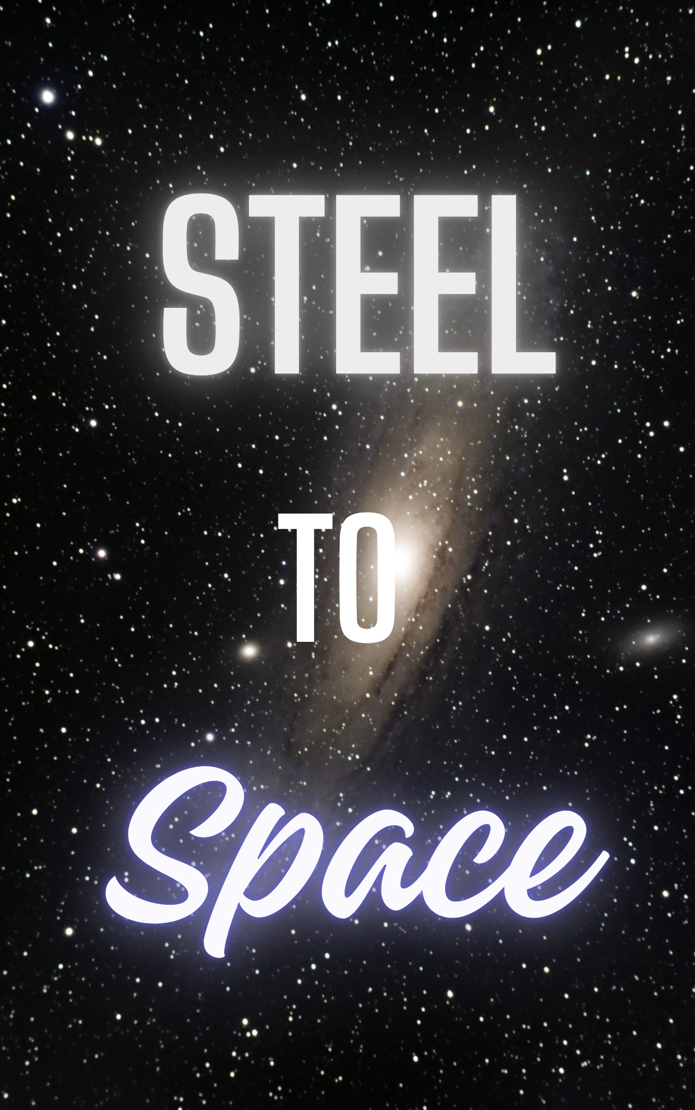 Steel to Space